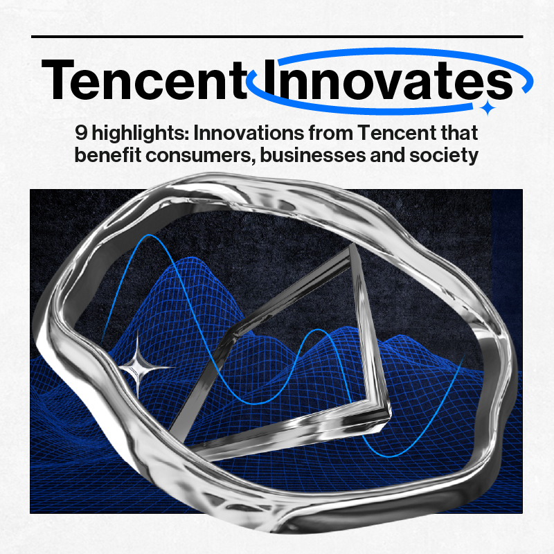 TencentInnovates: 9 Ways Tencent is Innovating to Make a Difference for  People - Tencent 腾讯